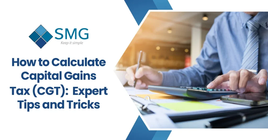 Calculate Capital Gains Tax (CGT)